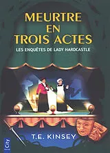 Broschiert Les enquêtes de lady Hardcastle. Meurtres en trois actes von T.E. Kinsey