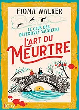 Broschiert Le club des détectives amateurs. L'art du meurtre von Fiona Walker