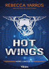 Broschiert Hors limites. Vol. 2. Hot wings von Rebecca Yarros
