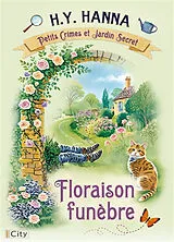 Broschiert Petits crimes et jardin secret. Vol. 1. Floraison funèbre von H.Y. Hanna