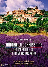 Broschiert Madame la commissaire. Vol. 1. Madame la commissaire et l'affaire de l'Anglais disparu von Pierre Martin