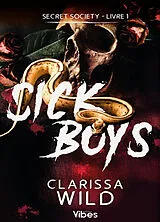 Broschiert Secret society. Vol. 1. Sick boys von Clarissa Wild