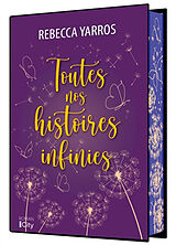 Fester Einband Toutes nos histoires infinies von Rebecca Yarros