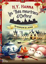 Broschiert Les thés meurtriers d'Oxford. Vol. 11. Un soupçon de jasmin von H.Y. Hanna