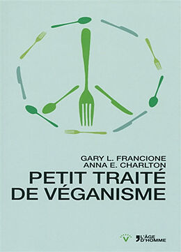 Broché Petit traité de véganisme de Gary; Charlton, Anna Francione