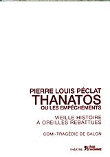 Broché Thantos ou les empêchements de Pierre-Louis Péclat