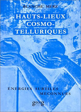 Broschiert Hauts-lieux cosmo-telluriques : leurs énergies subtiles méconnues von Blanche Merz