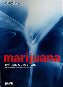Broché Marijuana, mythes et réalités : une revue des données scientifiques de Lynn Etta; Morgan, John P. Zimmer
