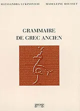 Broschiert Grammaire de grec ancien von Alessandra; Rousset, Madeleine Lukinovich