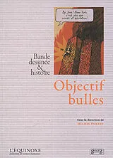 Broschiert Objectif bulles : bande dessinée et histoire von Michel Porret