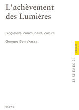 Broché L'achèvement des Lumières : singularité, communauté, culture de Georges Benrekassa