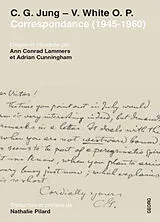 Broschiert Correspondance (1945-1960) : psychologie et théologie du bien et du mal von Carl Gustav; White, Victor Jung
