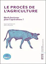 Broschiert Le procès de l'agriculture : quels horizons pour l'agriculture ? von Alix Pécoud