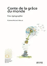 Broschiert Contes de la grâce du monde : une égéographie von Florian Rochet-Bielle