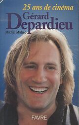 Broché Gérard Depardieu : 25 ans de cinéma de Michel Mahéo