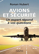Broché Avions et sécurité : un expert répond à vos questions de Ronan Hubert