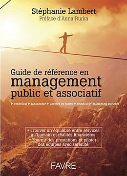 Broché Guide de référence en management public et associatif : stratégie, leadership, gestion du temps, finances, recherche ... de Stéphanie Lambert