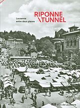 Broché Riponne / Tunnel : Lausanne entre deux places de 