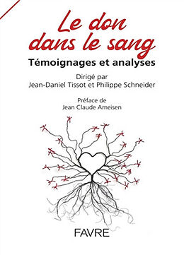 Broché Le don dans le sang : témoignages et analyses de Jean-Daniel; Schneider, Philippe Tissot