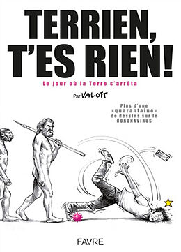 Broschiert Terrien t'es rien ! : le jour où la Terre s'arrêta : plus d'une quarantaine de dessins sur le coronavirus von Vallott