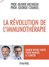 Broschiert La révolution de l'immunothérapie : armer notre corps pour vaincre le cancer von Olivier; Coukos, George Michielin