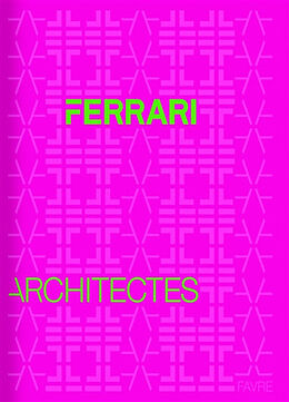 Broché Ferrari architectes de Christophe Passer