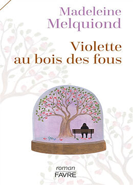 Broché Violette au bois des fous de Madeleine Melquiond