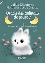 Broché Oracle des animaux de pouvoir : 47 cartes à tirer pour petits et grands de Joëlle; Crousaz, Lucie Chautems