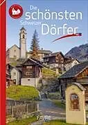 Kartonierter Einband Die schönsten Schweizer Dörfer von Alain Saint-Sulpice, Christian Guerra