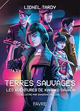 Broschiert Les aventures de Kanako Sawada. Terres sauvages von Lionel Tardy, Sandrine Pilloud