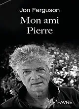 Broschiert Mon ami Pierre von Jon Ferguson