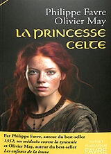 Broché La princesse celte de Philippe; May, Olivier Favre