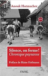 Broché Silence on ferme de Anouk Hutmacher