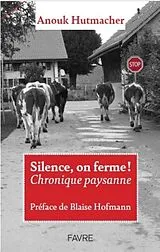 Broschiert Silence, on ferme ! von Anouk Hutmacher