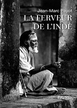 Broché La ferveur de l'Inde de Jean-Marc Payot