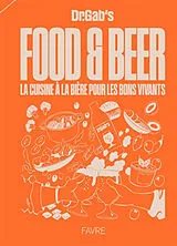 Broschiert Food & beer : la cuisine à la bière pour les bons vivants von Dr Gab's