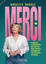Broschiert Merci : florilège de souvenirs qui font du bien, pour se réconcilier (ou pas) avec les siens von Brigitte Rosset