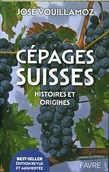 Broschiert Cépages suisses : histoires et origines von José Vouillamoz