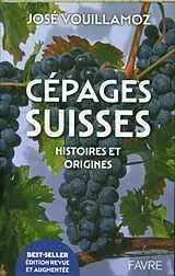 Broschiert Cépages suisses : histoires et origines von José Vouillamoz