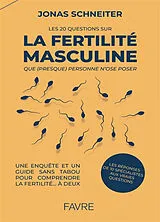 Broschiert Les 20 questions sur la fertilité masculine que (presque) personne n'ose poser : une enquête et un guide sans tabou p... von Jonas Schneiter