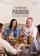 Broschiert A la table des Pairon : saveurs de saison von Fabien; Pairon, Jennifer Pairon