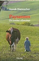 Broschiert Paysannes, un combat silencieux von Anouk Hutmacher