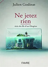 Broschiert Ne jetez rien von Julien Godinat