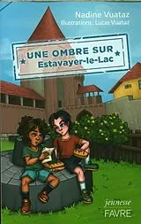 Broschiert Une ombre sur Estavayer-le-Lac von Nadine; Vuataz, Lucas Vuataz