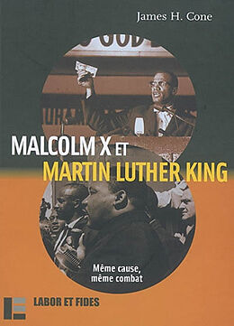 Broché Malcolm X et Martin Luther King : même cause, même combat de James H. Cone