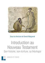Broschiert Introduction au Nouveau Testament : son histoire, son écriture, sa théologie von Daniel Marguerat
