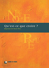 Broché Qu'est-ce que croire ? : réponses du Notre Père : une proposition des Eglises protestantes de Suisse de 