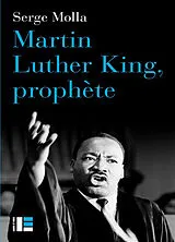 Broschiert Martin Luther King, prophète von Serge Molla
