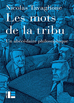 Broché Les mots de la tribu : abécédaire philosophique de Nicolas Tavaglione