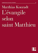 Broché L'Evangile selon saint Matthieu de Matthias Konradt